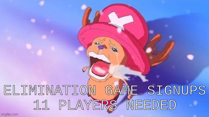 WELCOME TO "Spin to Die!" | ELIMINATION GAME SIGNUPS
11 PLAYERS NEEDED | made w/ Imgflip meme maker