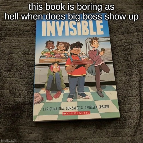 this book is boring as hell when does big boss show up | made w/ Imgflip meme maker