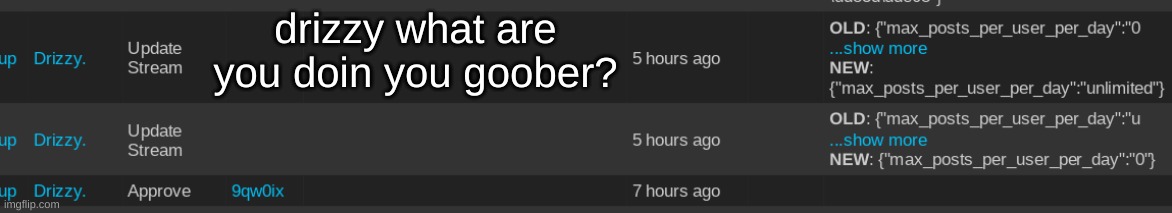 drizzy what are you doin you goober? | made w/ Imgflip meme maker