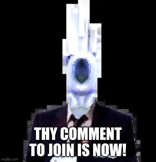 Minos prime | THY COMMENT TO JOIN IS NOW! | image tagged in minos prime | made w/ Imgflip meme maker