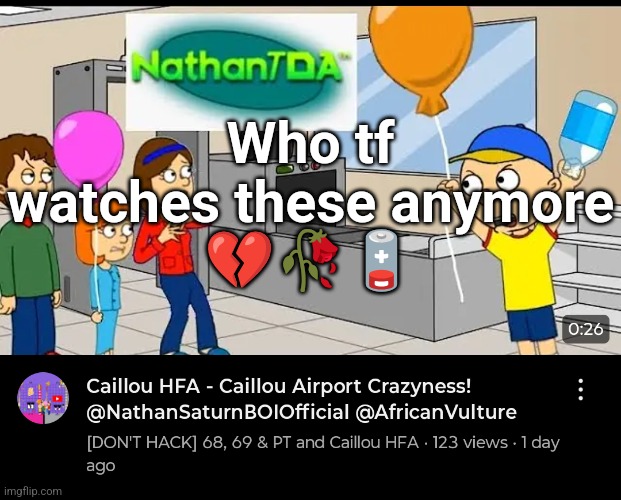 Who tf watches these anymore
💔🥀🪫 | made w/ Imgflip meme maker