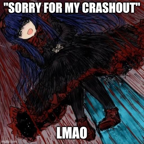 Mabel | "SORRY FOR MY CRASHOUT" LMAO | image tagged in mabel | made w/ Imgflip meme maker
