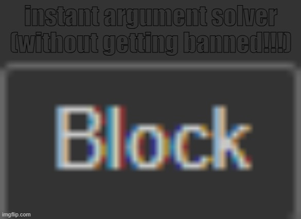 bleh | instant argument solver (without getting banned!!!) | made w/ Imgflip meme maker