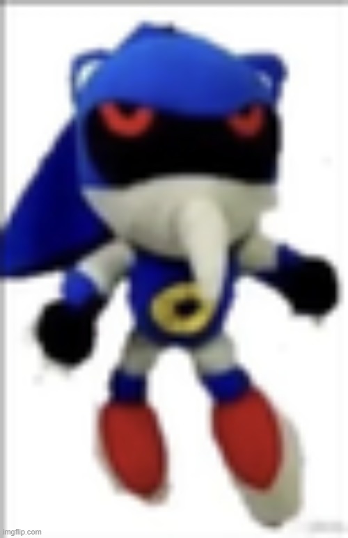 e | image tagged in silly metal sonic plush | made w/ Imgflip meme maker