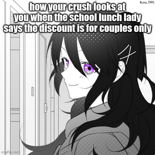 picrew of Miss Jasmine because my drawing skills are horrible | how your crush looks at you when the school lunch lady says the discount is for couples only | made w/ Imgflip meme maker