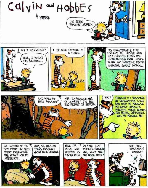 History Just Wouldn't Be the Same | image tagged in calvin and hobbes | made w/ Imgflip meme maker
