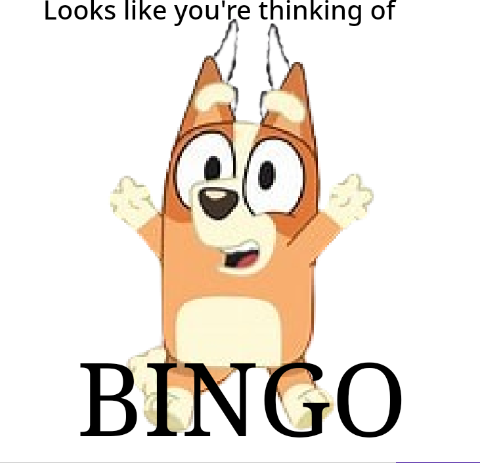 High Quality Looks like you're thinking of Bingo Blank Meme Template