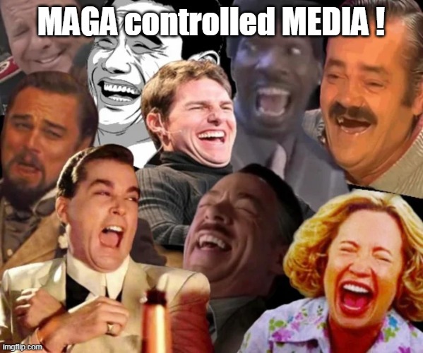 MAGA controlled MEDIA ! | made w/ Imgflip meme maker