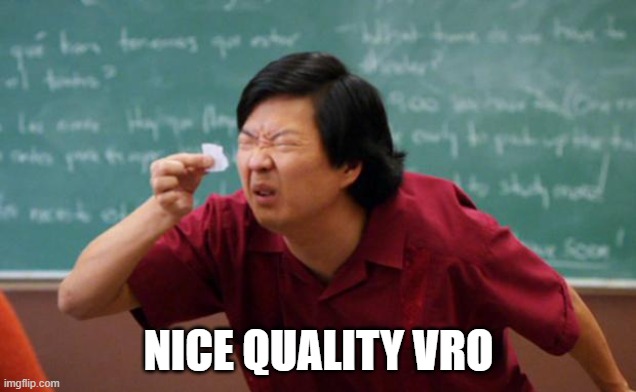 Tiny piece of paper | NICE QUALITY VRO | image tagged in tiny piece of paper | made w/ Imgflip meme maker