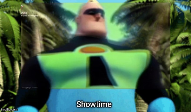 Showtime | image tagged in showtime | made w/ Imgflip meme maker