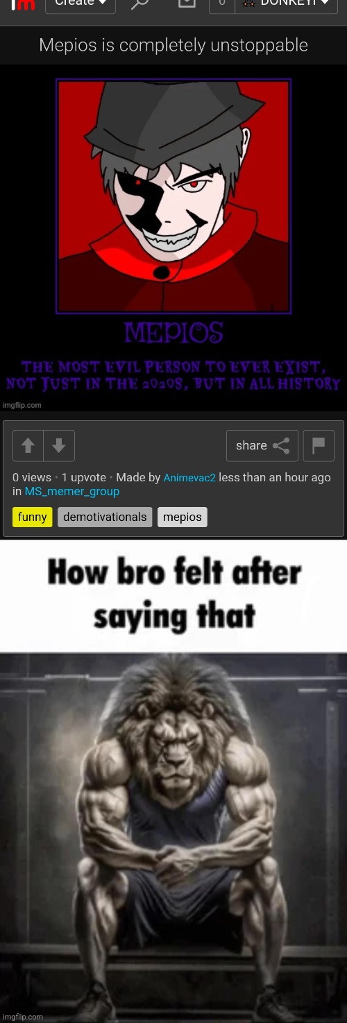 image tagged in how bro felt after saying that | made w/ Imgflip meme maker