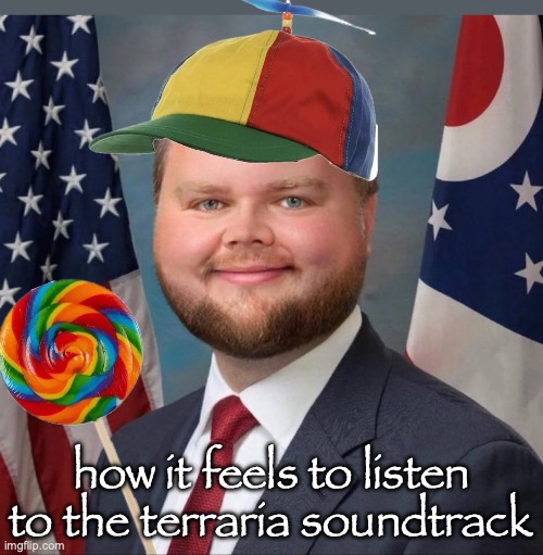 how it feels to listen to the terraria soundtrack | made w/ Imgflip meme maker