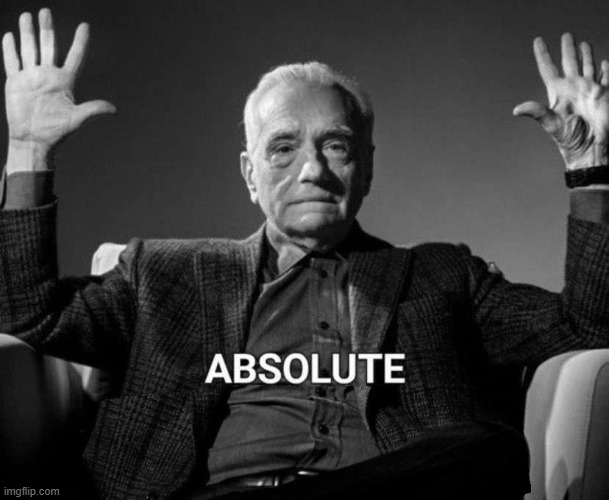 Absolute Cinema | image tagged in absolute cinema | made w/ Imgflip meme maker