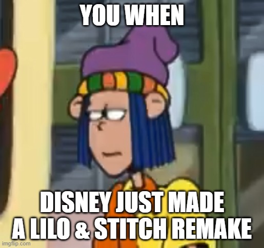 Angry Milo Kamalani | YOU WHEN; DISNEY JUST MADE A LILO & STITCH REMAKE | image tagged in pepperann | made w/ Imgflip meme maker