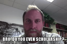 Bro, do you even scholarship? | BRO, DO YOU EVEN SCHOLARSHIP? | image tagged in gifs | made w/ Imgflip video-to-gif maker