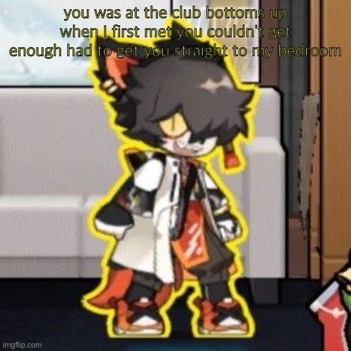 Ever wonder what happened if you mix poison and milk because o- | you was at the club bottoms up when I first met you couldn't get enough had to get you straight to my bedroom | image tagged in ever wonder what happened if you mix poison and milk because o- | made w/ Imgflip meme maker
