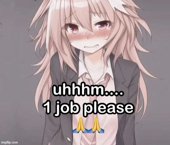 me using :3 in my cover letter unironically | made w/ Imgflip meme maker