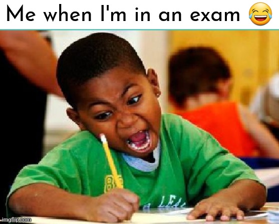coloring kid | Me when I'm in an exam 😂 | image tagged in coloring kid | made w/ Imgflip meme maker