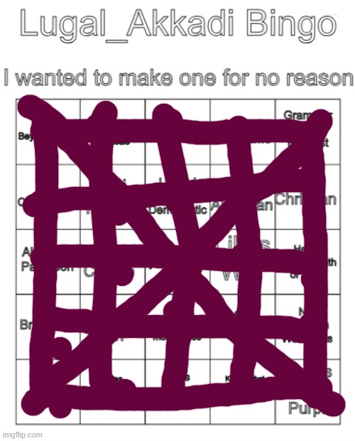Lugal_Akkadi Bingo | image tagged in lugal_akkadi bingo | made w/ Imgflip meme maker