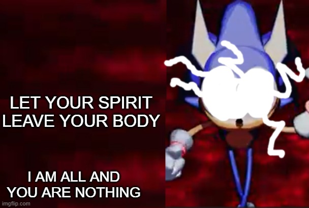 i made a new lowtiergod temp but with rewrite | LET YOUR SPIRIT LEAVE YOUR BODY; I AM ALL AND YOU ARE NOTHING | image tagged in rewrite kys blank | made w/ Imgflip meme maker