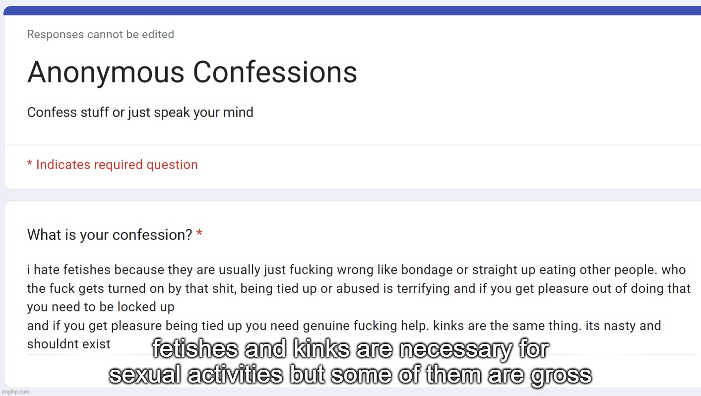 fetishes and kinks are necessary for sexual activities but some of them are gross | made w/ Imgflip meme maker