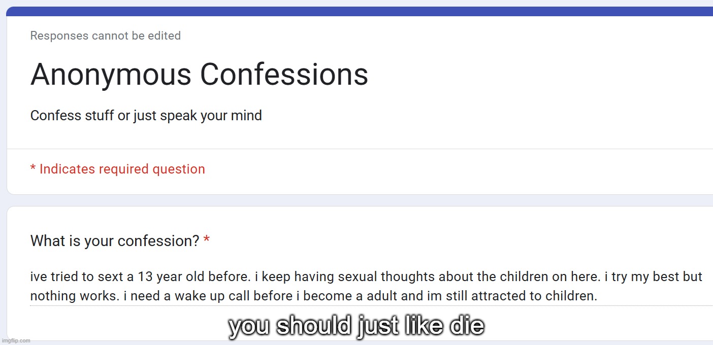 you should just like die | made w/ Imgflip meme maker