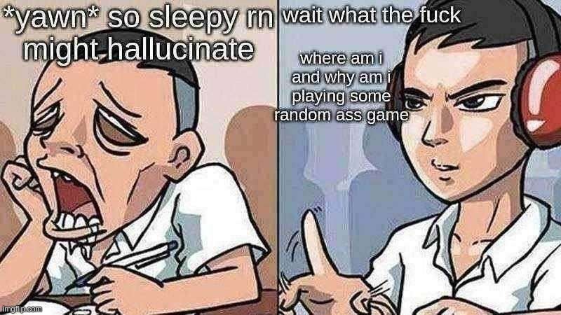 those cursed hallucinations... | made w/ Imgflip meme maker