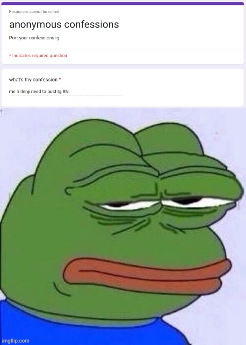It's pretty obvious who it is | image tagged in tired pepe | made w/ Imgflip meme maker