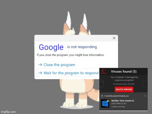 Bingo Heeler made my computer get a virus | Google | made w/ Imgflip meme maker