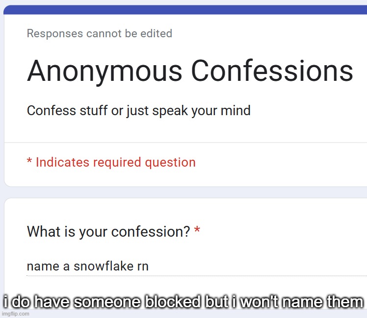 i do have someone blocked but i won't name them | made w/ Imgflip meme maker