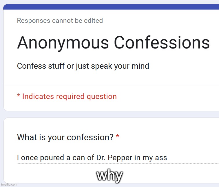 why | made w/ Imgflip meme maker