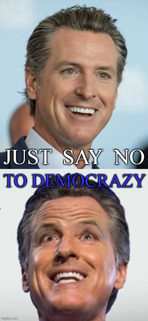 JUST  SAY  NO; TO DEMOCRAZY | made w/ Imgflip meme maker