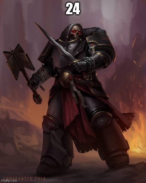 Black templar | 24 | image tagged in black templar | made w/ Imgflip meme maker