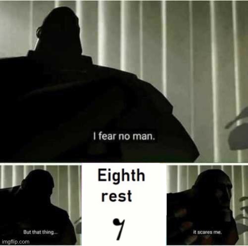 If you’re a percussionist, you would understand | image tagged in i fear no man | made w/ Imgflip meme maker