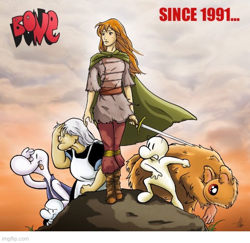 SINCE 1991… | image tagged in comics,the bone cousins,granma ben,thorn harvestar | made w/ Imgflip meme maker