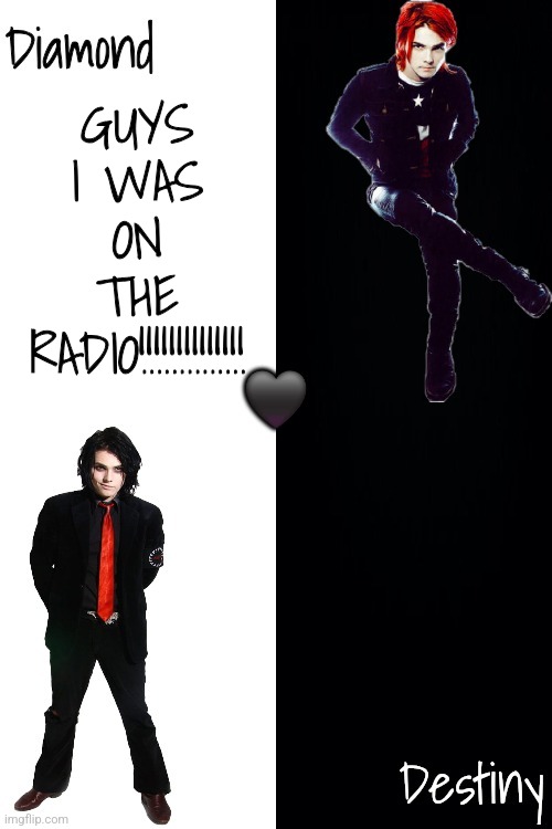 Diamond and Destiny shared announcement template <3 | GUYS I WAS ON THE RADIO!!!!!!!!!!!!!! | image tagged in diamond and destiny shared announcement template 3 | made w/ Imgflip meme maker