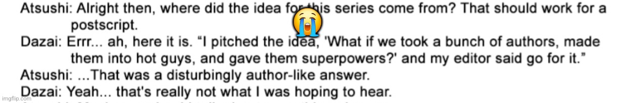 the first bsd manga's postscript lmao | 😭 | made w/ Imgflip meme maker