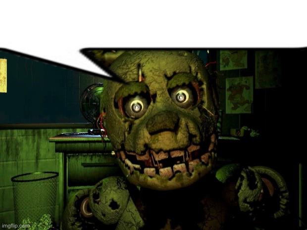 springtrap | image tagged in springtrap | made w/ Imgflip meme maker