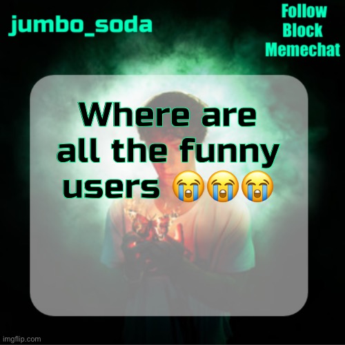 This stream sucks | Where are all the funny users 😭😭😭 | image tagged in soda s echoes temp | made w/ Imgflip meme maker