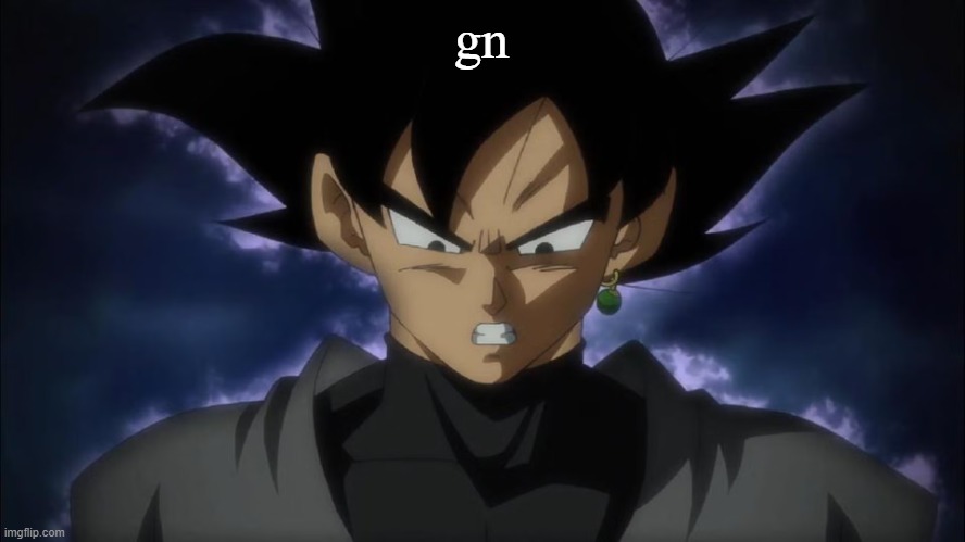 Goku Black | gn | image tagged in goku black | made w/ Imgflip meme maker