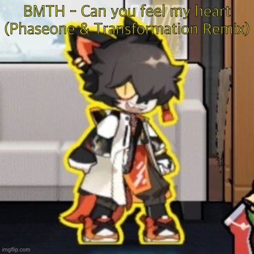 Ever wonder what happened if you mix poison and milk because o- | BMTH - Can you feel my heart (Phaseone & Transformation Remix) | image tagged in ever wonder what happened if you mix poison and milk because o- | made w/ Imgflip meme maker