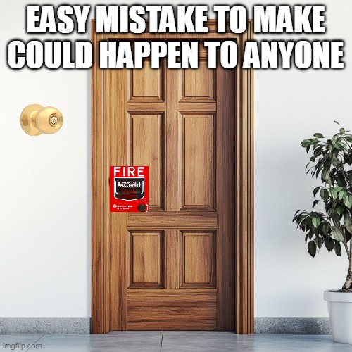 EASY MISTAKE TO MAKE
COULD HAPPEN TO ANYONE | made w/ Imgflip meme maker