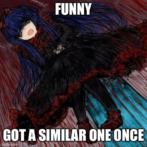 Mabel | FUNNY GOT A SIMILAR ONE ONCE | image tagged in mabel | made w/ Imgflip meme maker