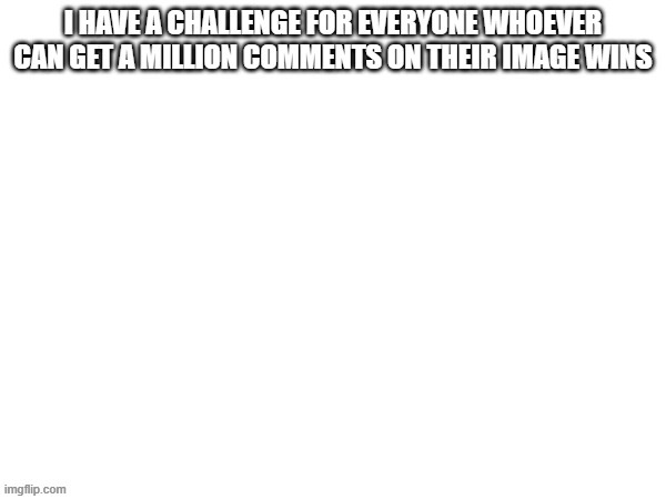 please do this challenge | made w/ Imgflip meme maker