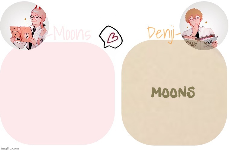 MOONS | image tagged in moons x denji announcement template | made w/ Imgflip meme maker