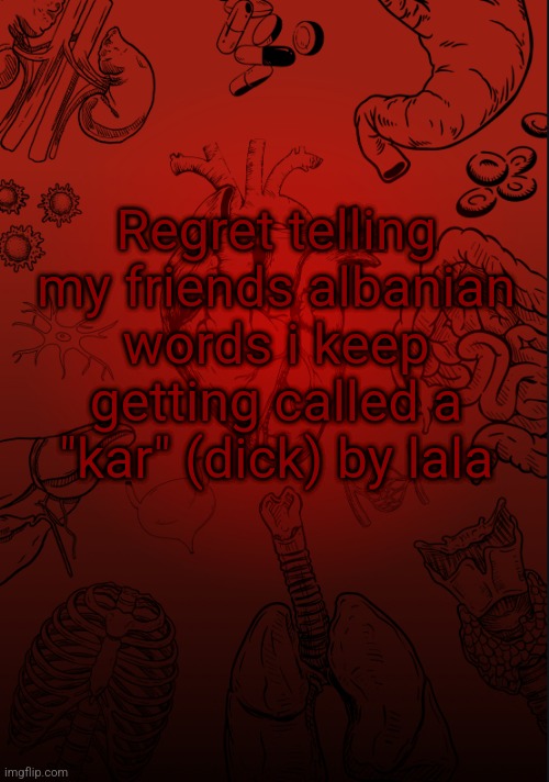 I lobe biology | Regret telling my friends albanian words i keep getting called a "kar" (dick) by lala | image tagged in i lobe biology | made w/ Imgflip meme maker