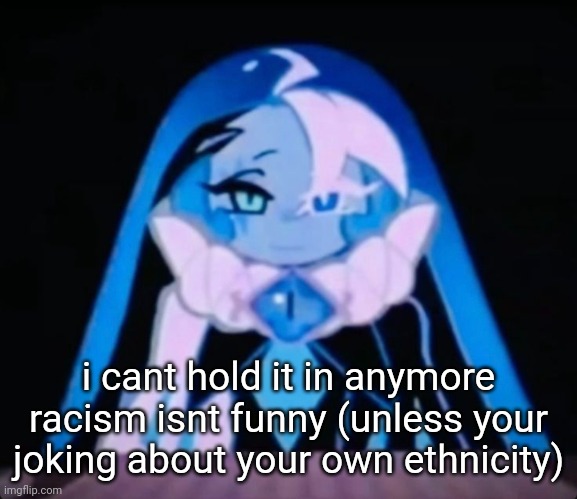 ALL MY EVIL PLANS... ITS COME TOGETHER! ALL OF THE MEMBERS OF TH | i cant hold it in anymore
racism isnt funny (unless your joking about your own ethnicity) | image tagged in all my evil plans its come together all of the members of th | made w/ Imgflip meme maker