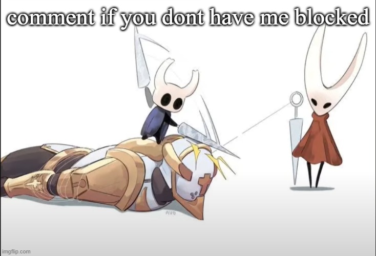 +HALLOWNESS | comment if you dont have me blocked | image tagged in hallowness | made w/ Imgflip meme maker