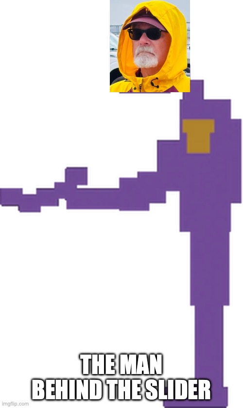 My rowing coach | THE MAN BEHIND THE SLIDER | image tagged in fnaf | made w/ Imgflip meme maker