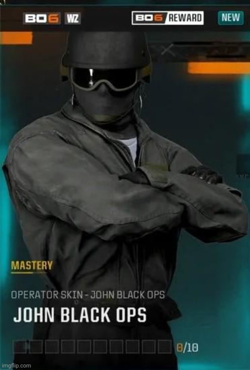 The man, the myth, the legend. John Black Ops himself. | made w/ Imgflip meme maker